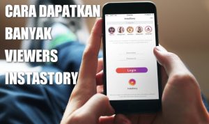 Cara Agar Instastory Banyak Yang Melihat