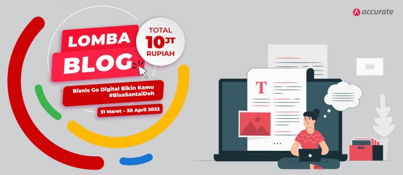 Lomba Menulis Blog Accurate Berhadiah Total Rp 10 Juta Rupiah