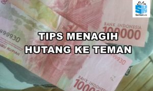 Cara Tepat Tagih Hutang Teman Tanpa Memutus Hubungan