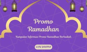 Kumpulan Info Promo Ramadhan Berhadiah TERLENGKAP!