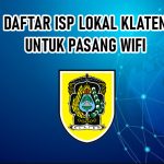 ISP LOKAL KLATEN UNTUK PASANG WIFI