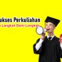 Tips Sukses Perkuliahan: Panduan Langkah Demi Langkah