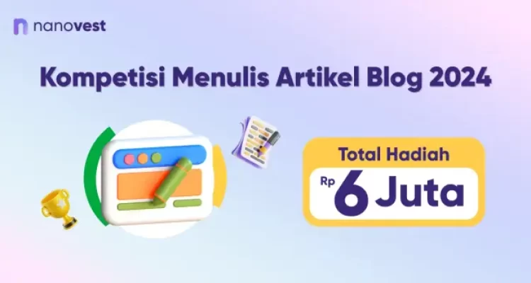 Lomba Blog Nanovest 2024 Berhadiah Total 6 Juta Rupiah