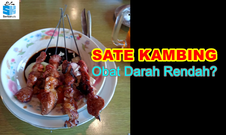 Sate Kambing Apakah Benar Bisa Jadi Obat Darah Rendah